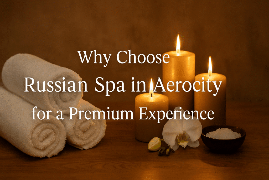 Russian Spa Aerocity