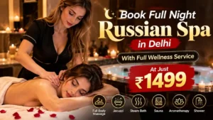 Book Full Night Russian Spa in Delhi