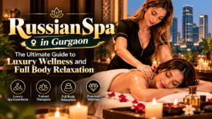 Russian Spa in Gurgaon